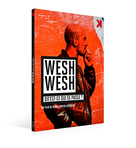 Wesh Wesh, Qu'est-Ce Qui Se Passe ?