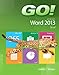 GO! with Microsoft Word 2013 Brief (GO! for Office 2013)