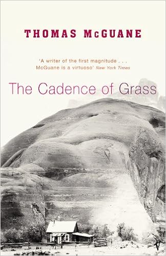 Download The Cadence Of Grass By Thomas Mcguane