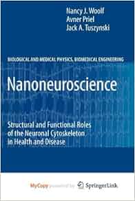 Nanoneuroscience Structural And Functional Roles Of The