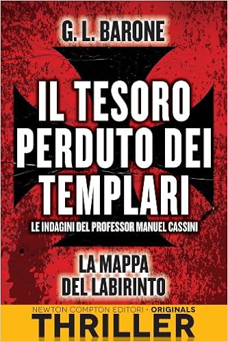 G. L. Barone - Il tesoro perduto dei Templari vol. 3 - La mappa del labirinto (20