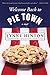 Welcome Back to Pie Town: A Novel