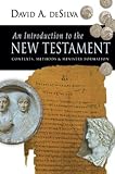 An Introduction to the New Testament: Contexts, Methods & Ministry Formation