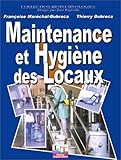 Image de MAINTENANCE ET HYGIENE DES LOCAUX. Les techniques de la propreté
