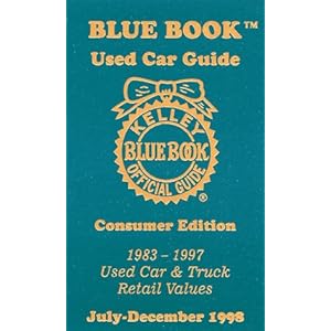 Kelley Blue Book Used Car Guide : Consumer Edition : July - Dec. 1998