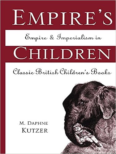 Amazon Com Empire S Children Empire And Imperialism In Classic British Children S Books Children S Literature And Culture Book 16 Ebook Kutzer M Daphne Kindle Store