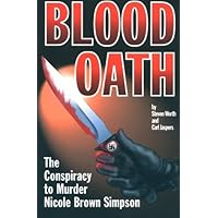 Blood Oath: The Conspiracy to Murder Nicole Brown Simpson