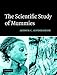 The Scientific Study of Mummies by Arthur C. Aufderheide