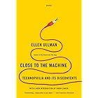 Close to the Machine: Technophilia and Its Discontents