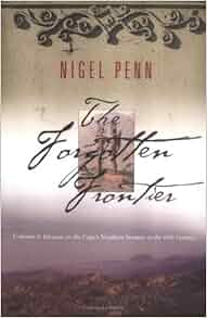 The Forgotten Frontier Colonist And Khoisan On The Cape S
