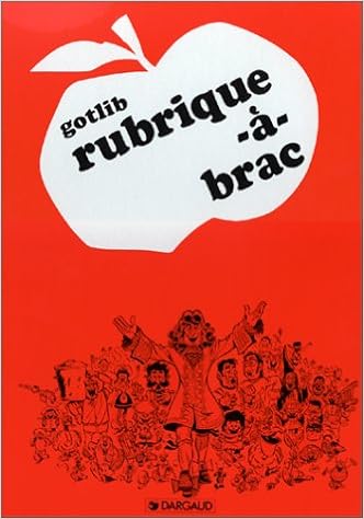Rubrique A Brac Tome 1 Gotlib Ancienne Edition 1 French Edition Gotlib Marcel 9782205004540 Amazon Com Books