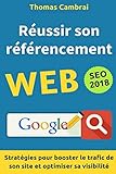 Image de Réussir son référencement Web : Stratégies pour booster le trafic de son site et optimiser sa visibilité (French Edition)