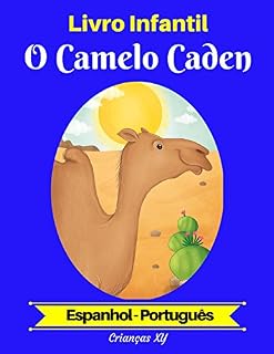 Livro Livro Infantil: O Camelo Caden (Espanhol-Português) (Espanhol-Português Livro Infantil Bilíngue 2)