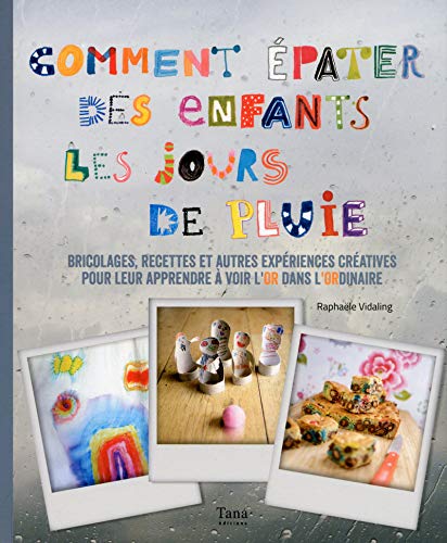 Comment épater des enfants les jours de pluie by 