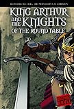 King Arthur and the Knights of the Round Table (Graphic Fiction: Graphic Revolve) King Arthur and the Knights of the Round Table (Graphic Fiction: Graphic Revolve)