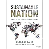 Sustainable Nation: Urban Design Patterns for the Future