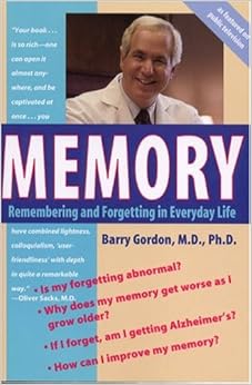 Memory Remembering And Forgetting In Everyday Life Barry