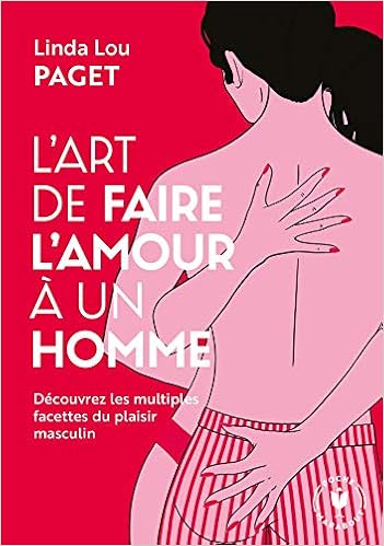 L Art De Faire L Amour A Une Homme Sante Developpement Personnel French Edition Amazon Com Books