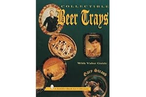 Collectible Beer Trays (Schiffer Book for Collectors)