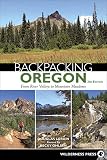 Backpacking Oregon: From River Valleys to Mountain Meadows by