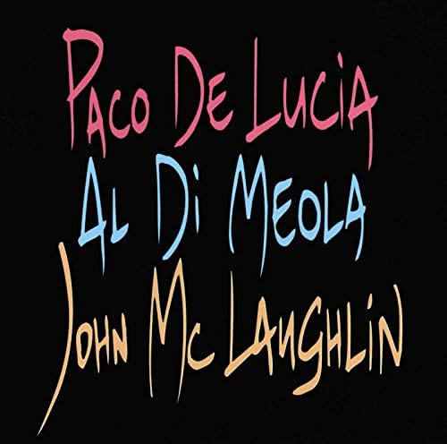 Paco de Lucia, John McLauglin, Al diMeola - Friday Night in San