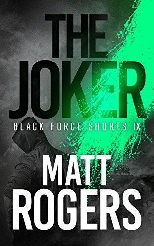 The Joker: A Black Force Thriller (Black Force Shorts Book 9)