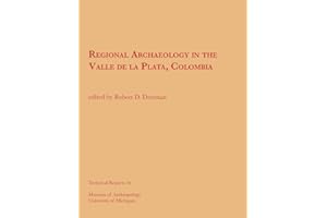 Regional Archaeology in the Valle de la Plata, Colombia/Arqueología Regional en el Valle de la Plata, Colombia (Volume 16)