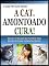 Livro O GATO AMONTOADO CURA!: Descubra Os 10 Remédios Que Casa Sem Esforço Tratar, Minimizar E Eliminar Hairballs No Seu Gatinho! (A Easy Pet Care Series Livro 6)