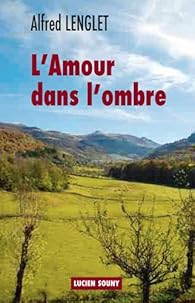 couverture de : L'amour dans l'ombre