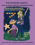 THE PHOENIX LIGHTS, UFOs & CROP CIRCLES COLORING BOOK (with colored Graphic Novel): Adventures of Su by Lynne D. Kitei M.D., Kate Hooker