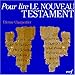 Pour lire le Nouveau Testament by 