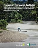 Image de Evaluacion Economico-Ecologica de los Impactos Ambientales en la Cuenca del Bajo Anchicaya por Vertimiento de Lodos de la Central Hidroelectrica Anchi