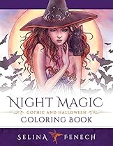 Night Magic - Gothic and Halloween Coloring Book (Fantasy Coloring by Selina) (Volume 10) Night Magic - Gothic and Halloween Coloring Book (Fantasy Coloring by Selina) (Volume 10)