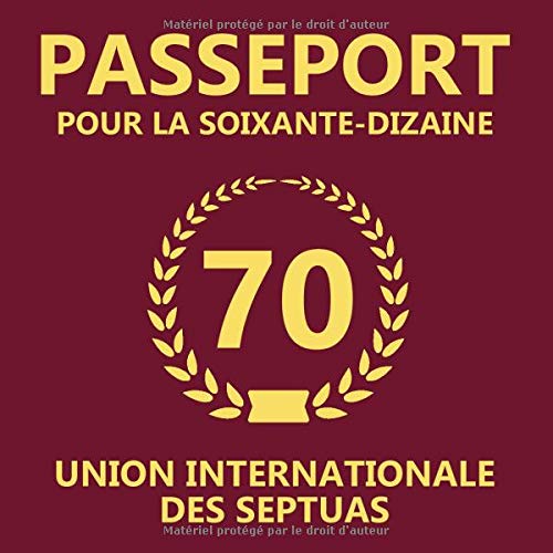 Passeport Pour La Soixante Dizaine 70eme D Anniversaire Cadeau Livre D Or Pour L Anniversaire De 70 Ans Fete D Anniversaire Livre D Or 1 Pages Pour Les Felicitations Ecrites Memorable Anniversaire Amazon Fr