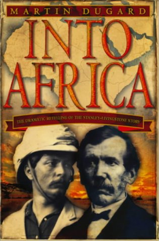 Into Africa: The Epic Adventures of Stanley and... 0593054598 Book Cover