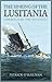 The Sinking of the Lusitania: Unravelling the Mysteries