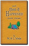And Then It Happened - Book 3