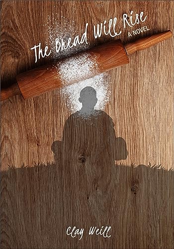 The Bread Will Rise (English Edition)