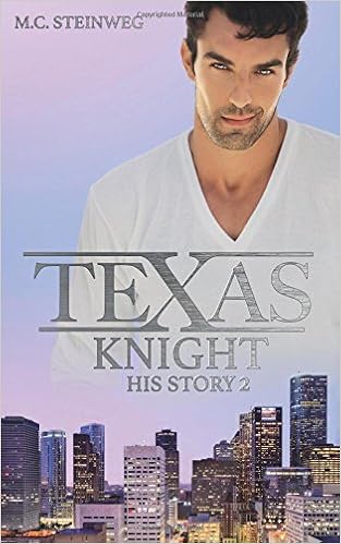 Texas Knight - His Story 2