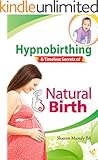 Hypnobirthing and Timeless Secrets of Natural Birth