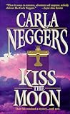 Front cover for the book Kiss The Moon by Carla Neggers