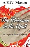 Front cover for the book The Prisoner in the Opal by A. E. W. Mason