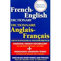 Merriam-Webster's French-English Dictionary, newest paperback edition (English and French Edition)