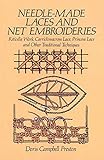 Needle-Made Laces and Net Embroideries: Reticella Work, Carrickmacross Lace, Princess Lace and Other by Doris Campbell Preston