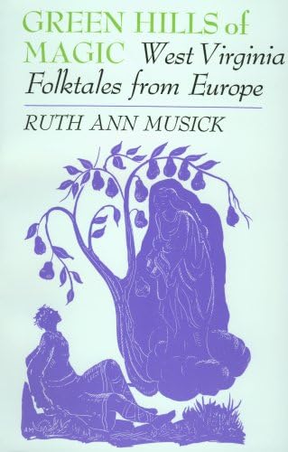 Green Hills of Magic: West Virginia Folk Tales from Europe