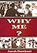 WHY ME? by 