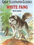 Hardcover White Fang (Great Illustrated Classics) by Jack London (1994-11-09) Book