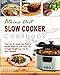 Atkins Diet Slow Cooker Cookbook: Prep -And-Go Simple And Flavored Recipes Made For Your Crock Pot To Rapid Weight Loss And Be More Healthier (Low Carb Diet, Ketogenic Diet, Keto Diet)