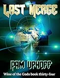Last Merge (Wine of the Gods Book 34)