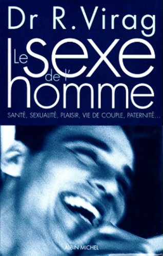 Le sexe de l'homme by Dr Ronald Virag